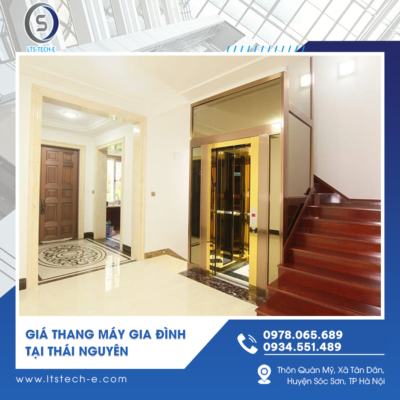 Giá thang máy gia đình tại Thái Nguyên - Góc nhìn tổng thể cho người đang tìm hiểu