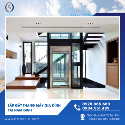 Lắp đặt thang máy gia đình tại Nam Định – Giải pháp nâng tầm tiện nghi từ LTS