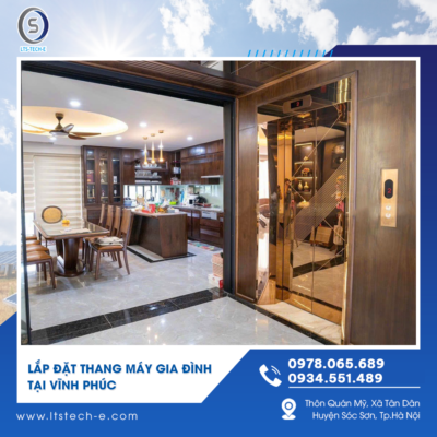 Lắp đặt thang máy gia đình tại Vĩnh Phúc – Giải pháp nâng tầm không gian sống cùng LTS